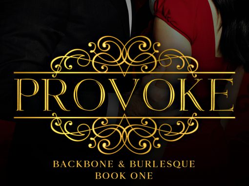 Provoke | Backbone & Burlesque Book One