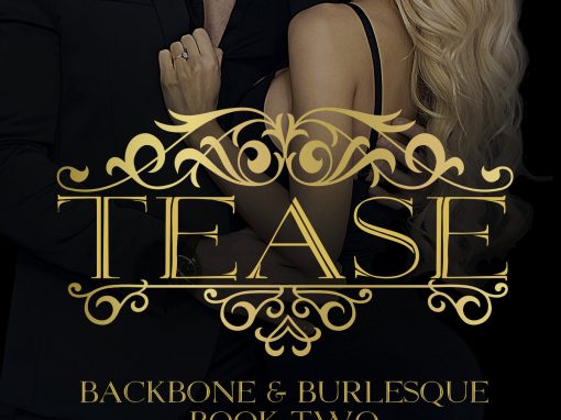Tease | Backbone & Burlesque Book Two